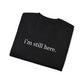 “i’m still here.” – Minimalist Black Tee